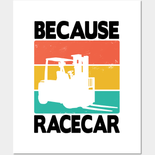 Forklift Because Racecar Logistic Forklifts Fork Warehouse Posters and Art